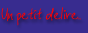 Un petit d�lire
