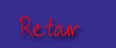 Retour